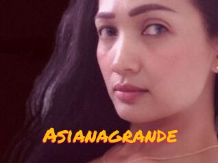 Asianagrande