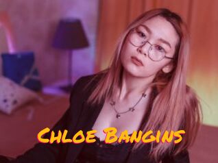 Chloe_Bangins