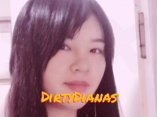 DirtyDianas