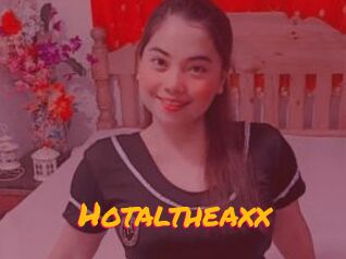 Hotaltheaxx