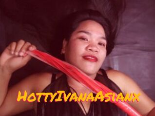 HottyIvanaAsianx