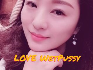 LOVE_WetPussy