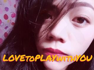 LOVEtoPLAYwithYOU