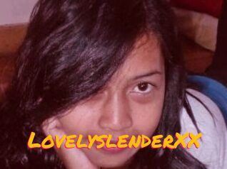 LovelyslenderXX