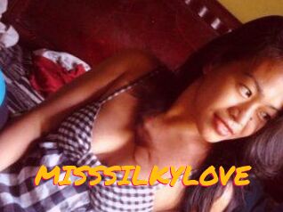 MISSSILKYLOVE