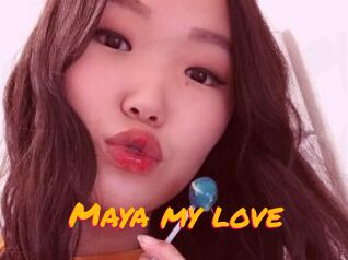 Maya_my_love