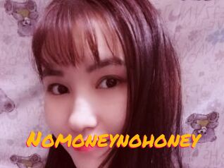Nomoneynohoney