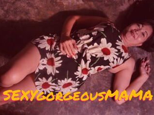 SEXYgorgeousMAMA