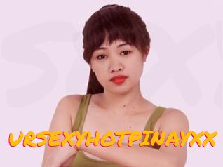 URSEXYHOTPINAYXX