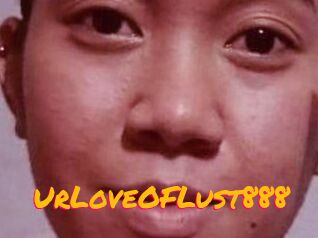 Ur_Love_OF_Lust888