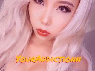 YourAddictionn